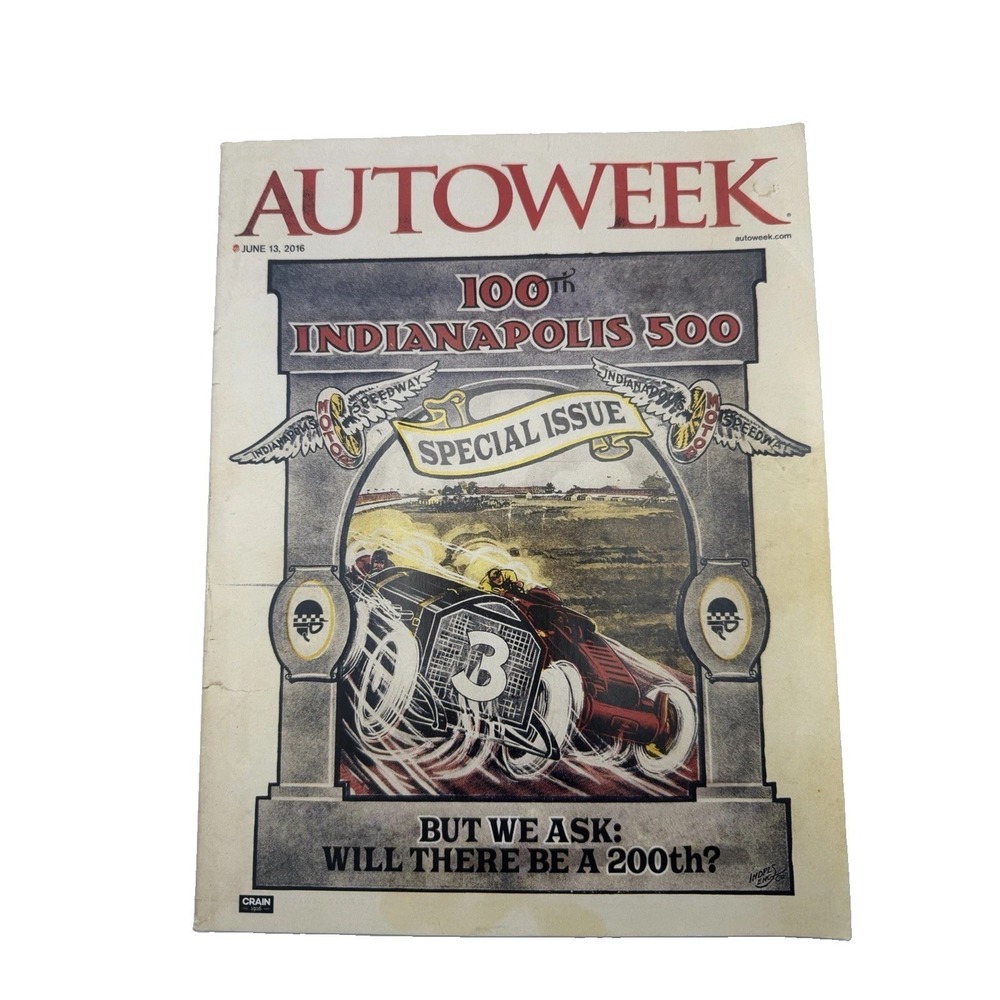 Autoweek June 13 2016 100th Indianapolis 500 Special Issue Indy 500 Collectible